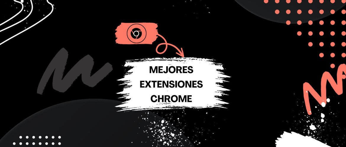 Mejores extensiones Chrome