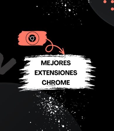 Mejores extensiones Chrome