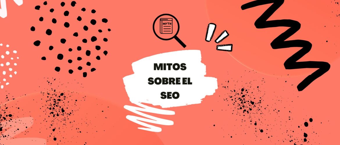Mitos sobre el SEO