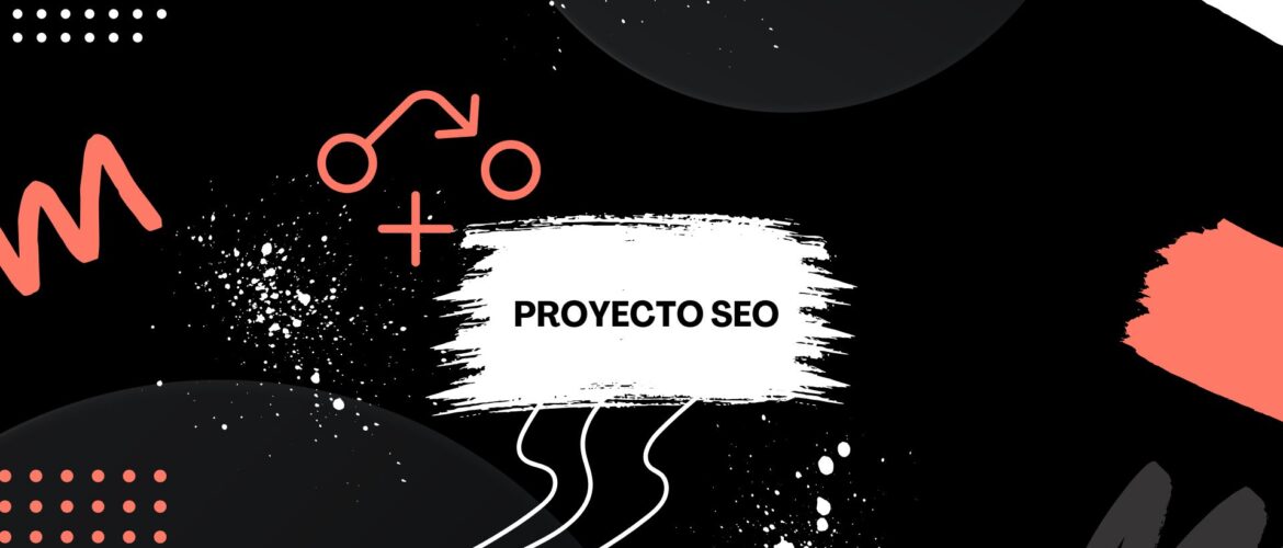 Cómo crear un proyecto SEO