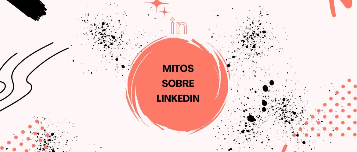 Portada post Mitos sobre LinkedIn